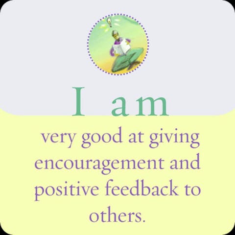 Ik ben erg goed in het geven van aanmoediging en positieve feedback naar anderen.