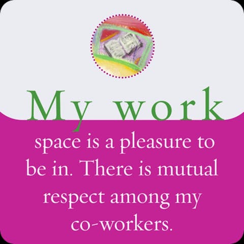 Mijn werkruimte is een genot om in aanwezig te zijn. Er is wederzijds respect onder werknemers.