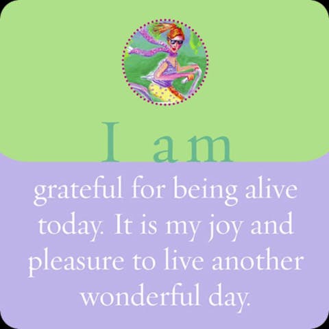 Ik ben dankbaar om vandaag te leven. Het is mijn plezier en vreugde om weer een prachtige dag te mogen leven.