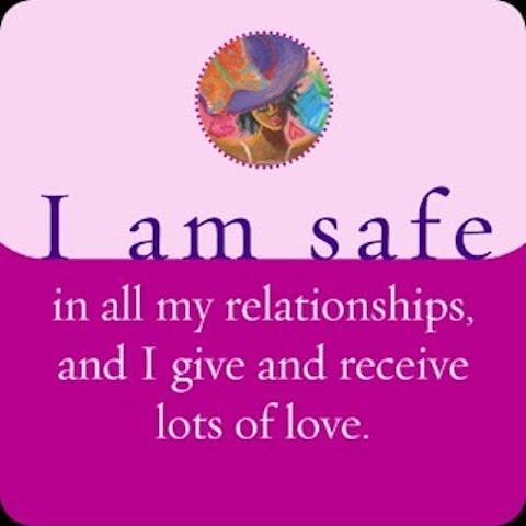 Ik ben veilig in al mijn relaties, en ik geef en ontvang heel veel liefde.