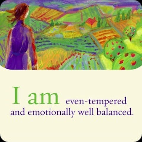 Ik ben gelijkmoedig en emotioneel in balans.