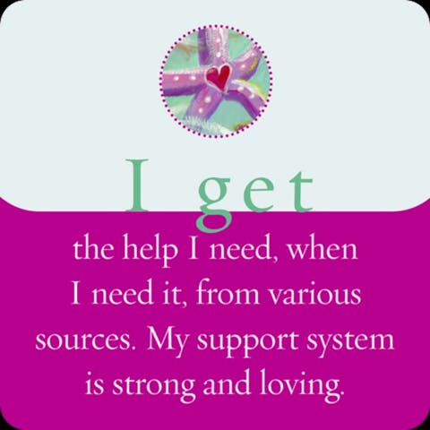 Ik krijg de hulp die ik nodig heb, wanneer ik het nodig heb, van verschillende bronnen. Mijn steun is sterk en liefdevol.