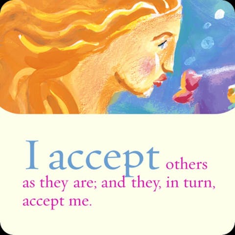 Ik accepteer anderen zoals ze zijn; en zij accepteren mij op hun beurt.