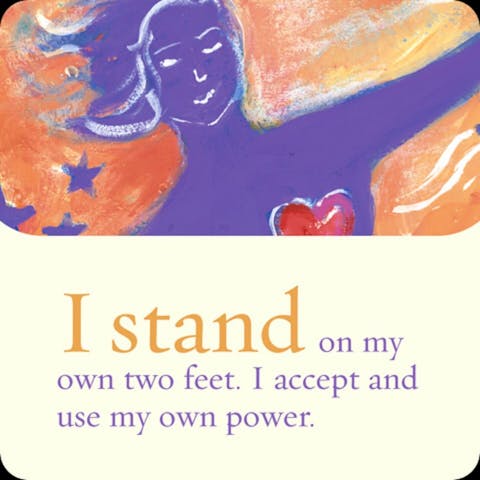 Ik sta op mijn eigen beide benen. Ik accepteer en gebruik mijn eigen kracht.